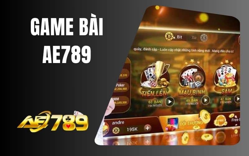 Game bài AE789 mang đến nhiều tựa game bài đổi thưởng Game bài AE789 mang đến nhiều tựa game bài đổi thưởng