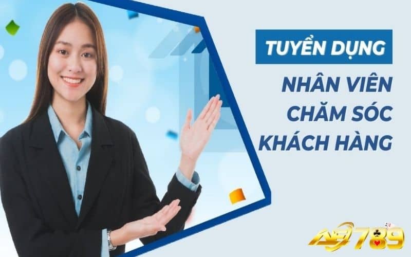 Tuyển dụng vị trí chăm sóc khách hàng tại AE789