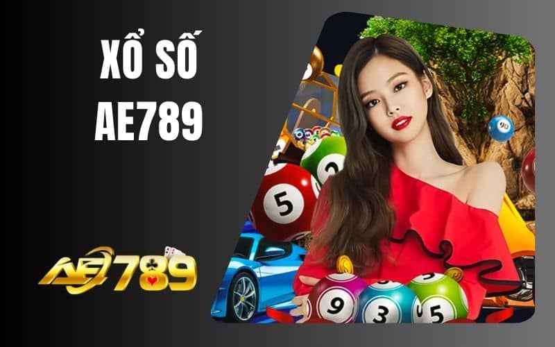 Xổ số AE789 đem đến các trò chơi xổ số với tỷ lệ trúng cao Xổ số AE789 đem đến các trò chơi xổ số với tỷ lệ trúng cao